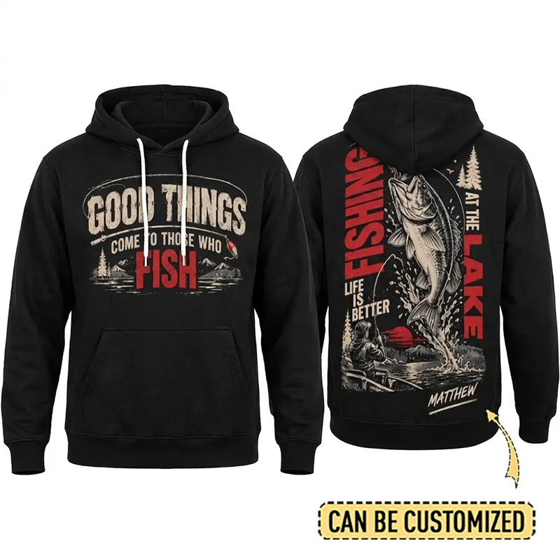 Personalized Good Things Come To Those Who Fish Fishing Hoodie