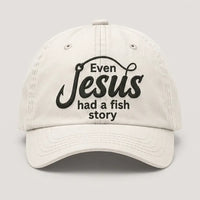 Even Jesus Had A Fish Story Christian Fishing Embroidered Cap