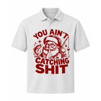 You Ain't Catching Shit Funny Santa Fishing Christmas Polo Shirt