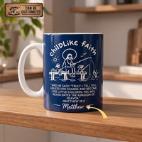 Childlike Faith Matthew 18:3 Ceramic Mug