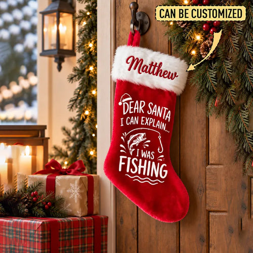 Dear Santa I Can Explain Fishing Christmas Stocking