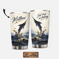 Personalized Just Keep On Fishing 20oz Tumbler
