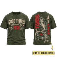 Personalized Good Things Come To Those Who Fish Fishing T-Shirt
