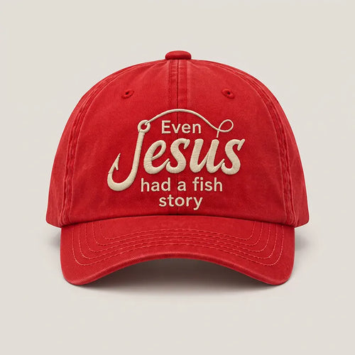 Even Jesus Had A Fish Story Christian Fishing Embroidered Cap