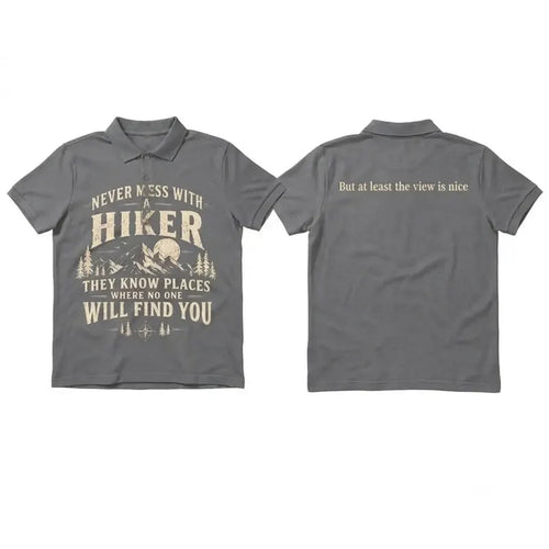 Never Mess With A Hiker Polo Shirt