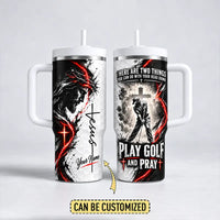 Personalized Jesus Play Golf And Pray Christian 40oz Tumbler