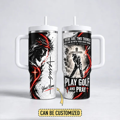 Personalized Jesus Play Golf And Pray Christian 40oz Tumbler