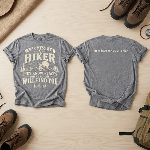 Never Mess With A Hiker T-Shirt
