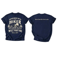 Never Mess With A Hiker T-Shirt