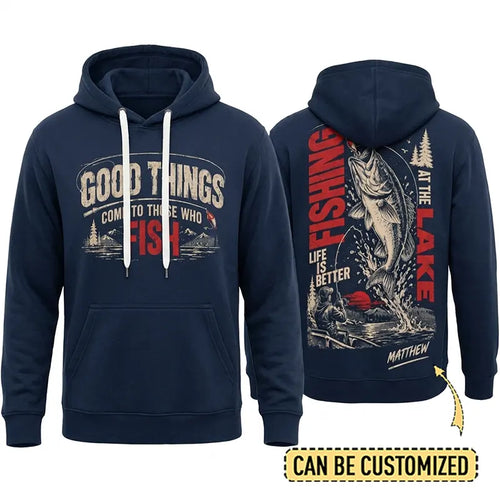 Personalized Good Things Come To Those Who Fish Fishing Hoodie