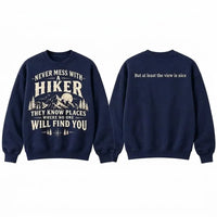 Never Mess With A Hiker Sweater