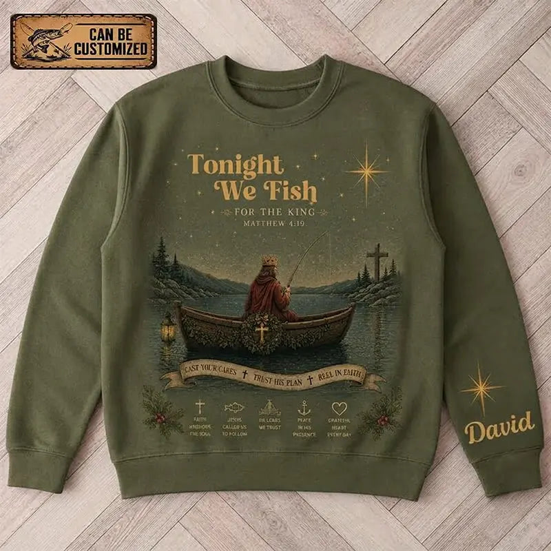 Personalized Tonight We Fish for the King Christian Fishing Faith Sweater