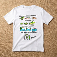I Just Want To Go Fishing Fish On T-Shirt