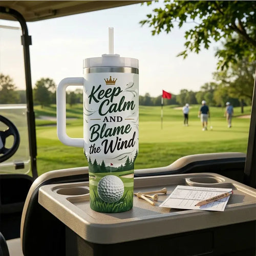 Keep Calm And Blame The Wind Personalized 40oz Golf Tumbler