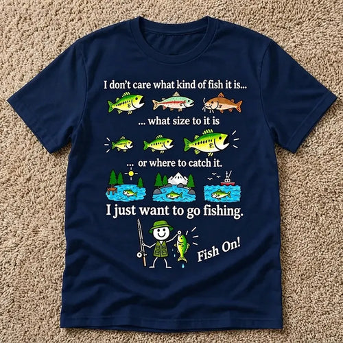I Just Want To Go Fishing Fish On T-Shirt