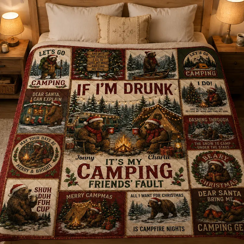 If I'm Drunk It's My Friends Fault Christmas Quilted Blanket
