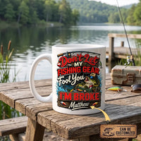 Don't Let My Fishing Gear Fool You I'm Broke Fishing Ceramic Mug