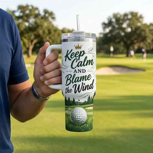 Keep Calm And Blame The Wind Personalized 40oz Golf Tumbler