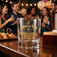 My Drinking Team Has a Fishing Problem Whiskey Glass