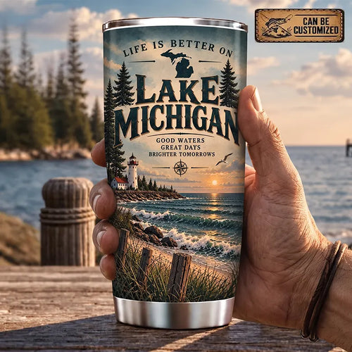 Life Is Better On Lake Michigan 20oz Stainless Steel Tumbler