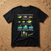 I Just Want To Go Fishing Fish On T-Shirt