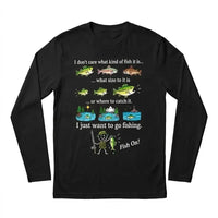 I Just Want To Go Fishing Fish On Long Sleeve Shirt