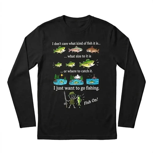 I Just Want To Go Fishing Fish On Long Sleeve Shirt