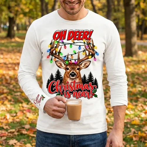 Personalized Oh Deer! Christmas Is Near Long Sleeve Shirt
