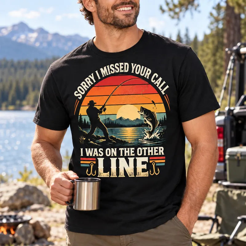 Sorry I Missed Your Call Fishing Other Line Vintage T-Shirt