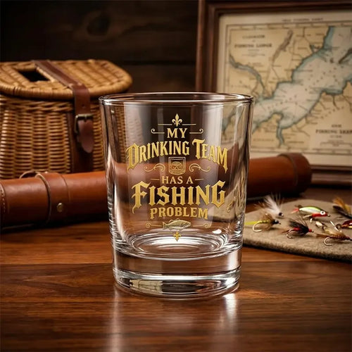 My Drinking Team Has a Fishing Problem Whiskey Glass
