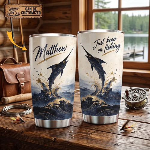 Personalized Just Keep On Fishing 20oz Tumbler